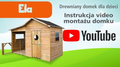 4iQ - Drewniany domek dla dzieci Ela - Instrukcja montażu. Drewniany domek ogrodowy dla dzieci
